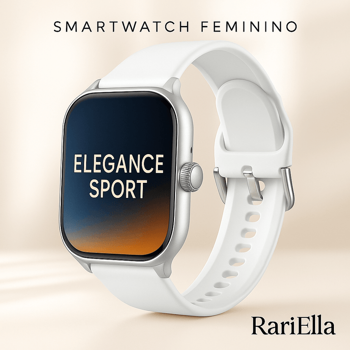 Smartwatch Feminino Elegance Sport com pulseira de silicone branco, mostrador premium e design moderno da RariElla